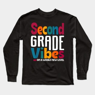 Second Grade Vibes On A Whole New Level Back To School Long Sleeve T-Shirt